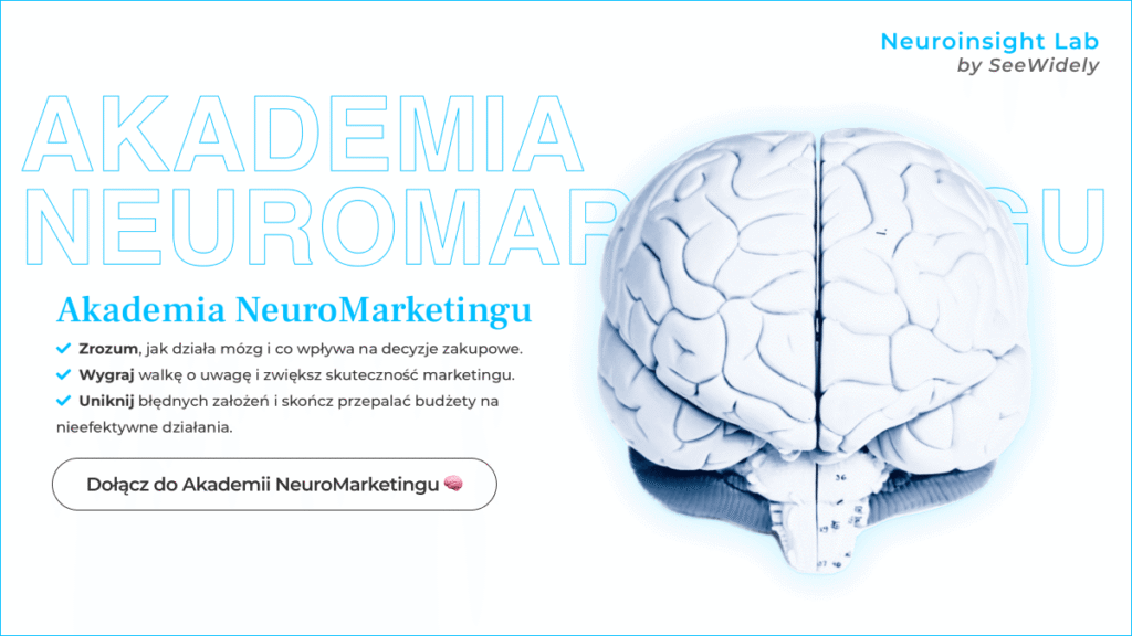 Akademia Neuromarketingu Neuroinsight Lab by Seewidly - szkolenia z neuromarketingu i decyzji zakupowych na NeuroEfektywnie.pl